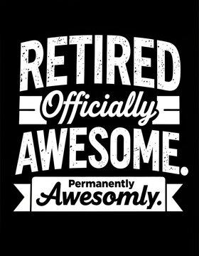 Vibrant Black Background Featuring Bold White Text with Inspirational Retirement Message