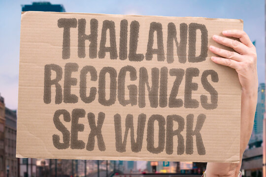 "Thailand recognizes sex work" Bill grants legal status to sex workers. THAILAND. RECOGNIZES. WORK. LEGAL. BILL.