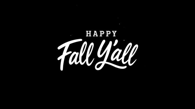Animated Happy Fall Y&rsquo;all hand lettering typography in white, isolated on transparent background with alpha channel. Festive autumn greeting text animation for seasonal