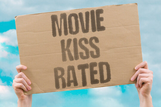 "Movie kiss rated" Mild sex scenes get content warnings. FILM. CENSORSHIP. RATING. SCENE. SEXUAL.