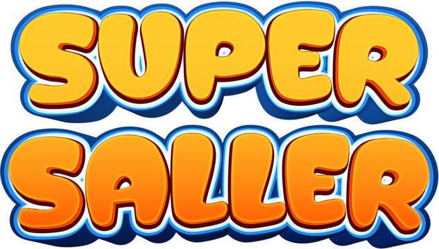 Bright yellow and orange 3D cartoon super saller text on a transparent background.