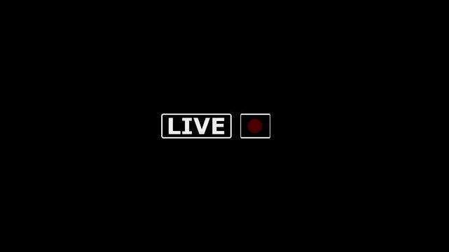 Live button Animation on black background, live streaming and broadcast icon with alpha channel animation.