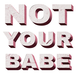 Naklejka premium Png pink Not Your Babe 3D quote paper texture font typography