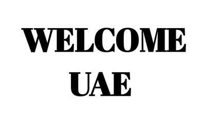 Welcome UAE text sign isolated on white background for travel and tourism promotion. © MdMajid
