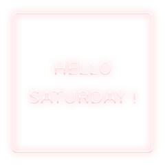 Naklejka premium Neon frame ello Saturday! png border typography
