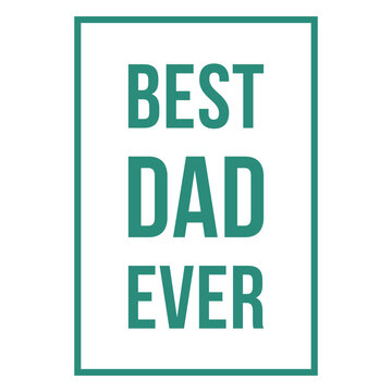 Best dad ever quote flat