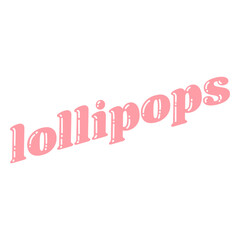 Fototapeta premium Lollipops cut out lettering label
