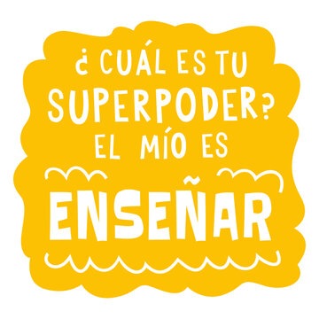Cual es tu superpoder el mio es ense&ntilde;ar cut out