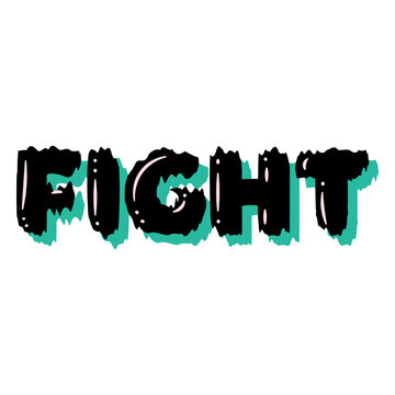 Fight drippy green word letteirng