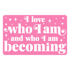 Obraz premium Who I am becoming motivational quote