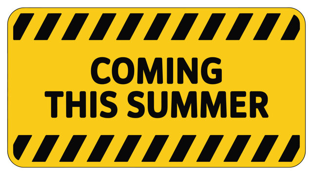 Coming This Summer promotional sign, modern yellow hazard stripe label with bold typography for seasonal launches, marketing campaigns and upcoming events.