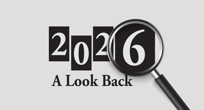 Vertical handle magnifying glass inspecting number 6 in 2026 year text with "A Look Back" header vector illustration graphic.