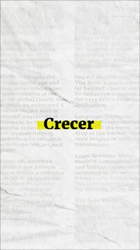 Crecer text - on yellow banner over vintage minimalist white newspaper background