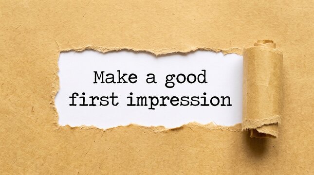 Make a Good First Impression Text on Ripped Brown Paper