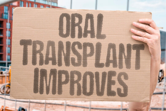 "Oral transplant improves" Oral transplant improves mood by week 2. WEEK. TWO. IMPROVE. MOOD.