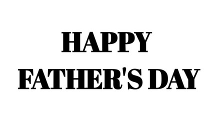 Happy Father's Day text greeting card design with bold black typography on white background. © MdMajid