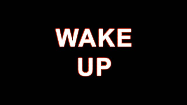 WAKE UP text sequence with subtle lighting effects for motivational or alert messaging