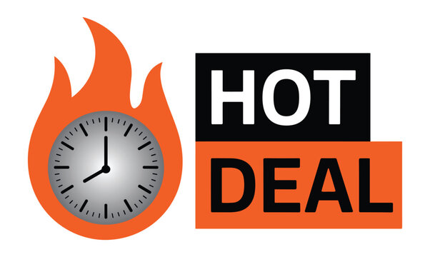 Hot Deal Time: A graphic illustration depicting a clock inside a fiery emblem alongside bold text announcing HOT DEAL, symbolizing urgency and a limited-time offer.
