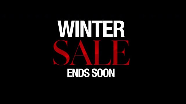 Bold 16:9 promotional graphic featuring white &ldquo;WINTER&rdquo; text, dramatic red &ldquo;SALE&rdquo; lettering, and &ldquo;ENDS SOON&rdquo; beneath. Designed for seasonal retail promotions with a strong sense of urgency. 4K ProRes,