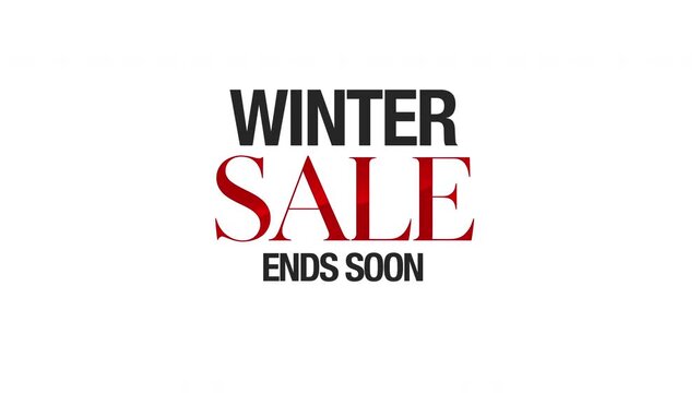 Bold 16:9 promotional graphic featuring white &ldquo;WINTER&rdquo; text, dramatic red &ldquo;SALE&rdquo; lettering, and &ldquo;ENDS SOON&rdquo; beneath. Designed for seasonal retail promotions with a strong sense of urgency. 4K ProRes,