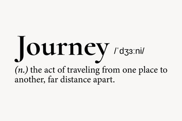 Obraz premium Journey definition, dictionary word typography