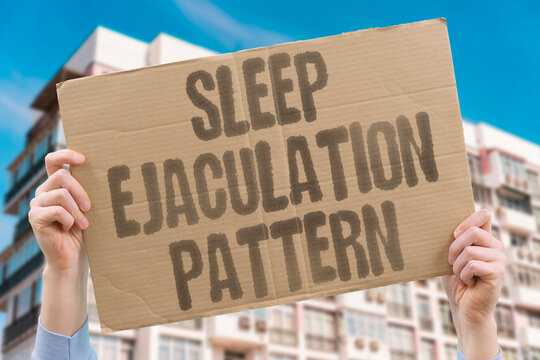 "Sleep ejaculation pattern" Nocturnal release can affect rest cycles. SLEEP. EJACULATION. PATTERN. NOCTURNAL. REST.
