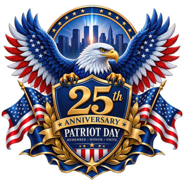 Patriot Day 25th Anniversary Commemorative Emblem with Bald Eagle, American Flag, NYC Skyline and Patriotic 250th Anniversary Design