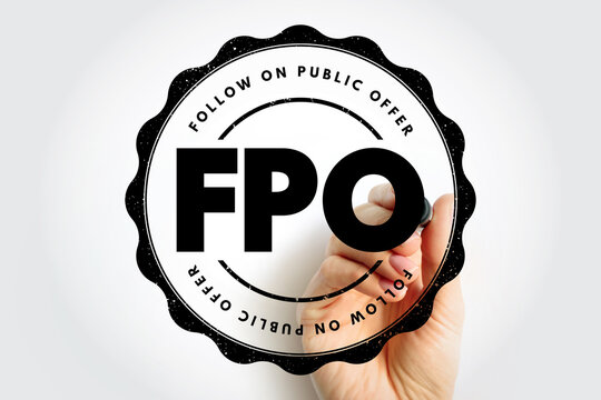 FPO Follow On Public Offer stamp held by a hand, featuring bold central text inside a round emblem bordered with Follow On Public Offer, highlighting capital market context and manual stamping action