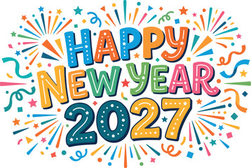 Fototapeta premium Colorful hand drawn style happy new year 2027 greeting card design with festive fireworks and confetti on white background