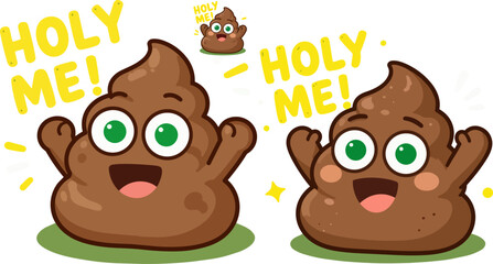 Fototapeta premium Funny poop emoji character set, cute brown turd mascot with Holy Me text, happy cartoon excrement vector illustration for stickers