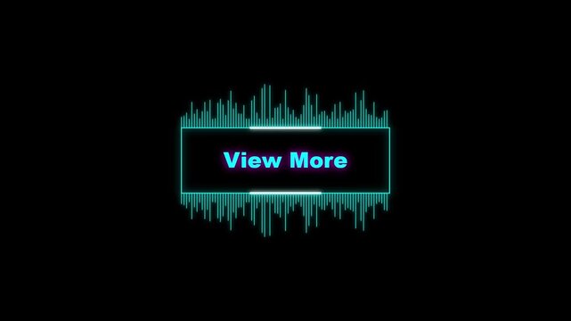Neon view more button with cyan audio visualizer bars on black background animation.