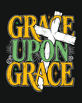 GRACE UPON GRACE