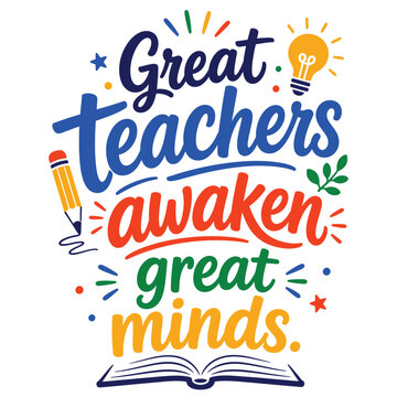 Great Teachers Awaken Great Minds Quote with School Supplies Vector Illustration