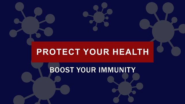 Protect your health and boost your immunity medical awareness motion with virus cell background protection