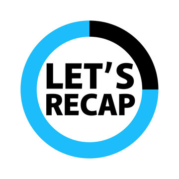 Let's recap
