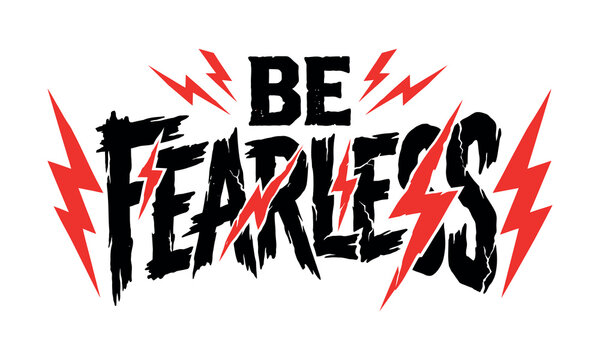 Motivational Typography  t shirt striker design vector editable new 2026 Bold motivational text saying be fearless with lightning bolts isolated on transparent background, Vector, illustration
