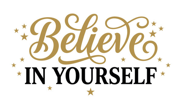 Motivational Typography  t shirt striker design vector editable new 2026 Motivational believe in yourself text design with decorative stars isolated on transparent background, Vector, illustration