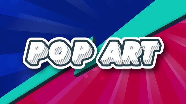 Vibrant animated "POP ART" title in bold 3D lettering with halftone texture and thick black outline, set against dynamic geometric background of deep blue, teal, and red sunburst rays.