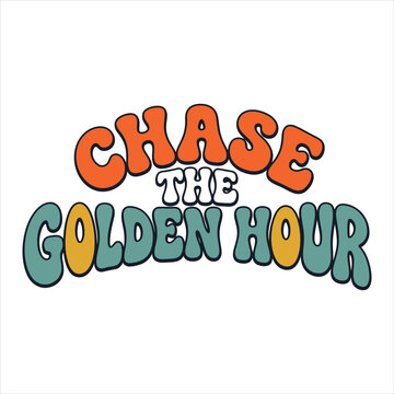 Retro groovy style lettering chase the golden hour isolated on transparent background