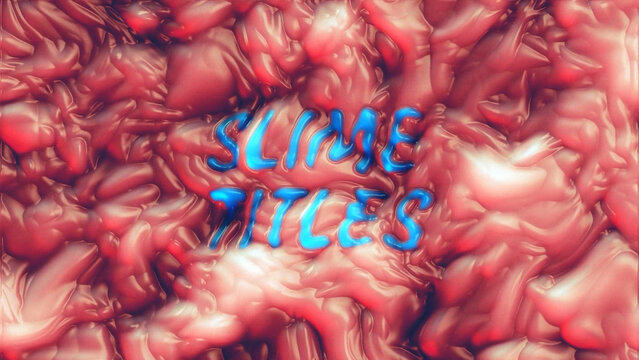 Flowing Slime Titles