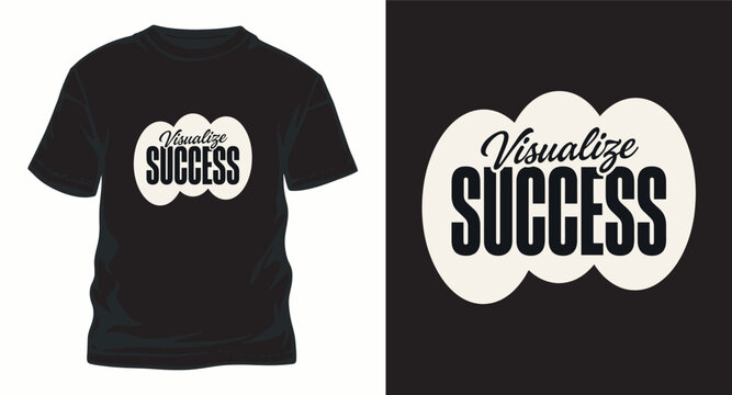 Visualize success cloud bubble typography design for custom apparel and motivational posters.