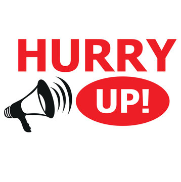 HURRY UP! text information vector icon