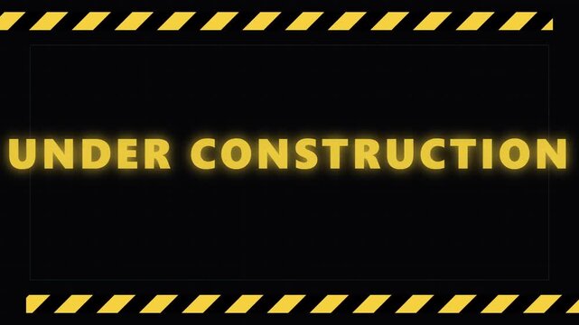 Glowing Yellow Under Construction Sign with Hazard Warning Tape Border on Black Background Animation
