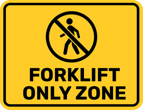 Yellow forklift only zone sign for restricted warehouse areas, industrial vehicle access and workplace safety control