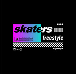 Fototapeta premium SKATERS FREESTYLE Typography design vector illustration