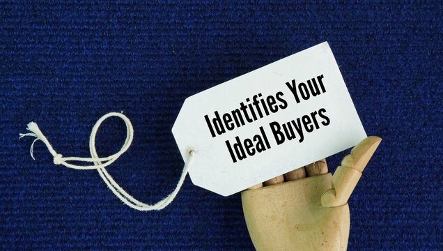 Tag the paper with the words Identifies your ideal buyers. finding the specific people or companies who get the most value from your product and bring the highest profit to your business.