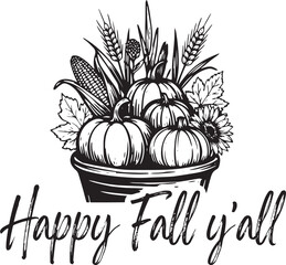 Obraz premium Happy Fall y'all hand drawn brush lettering typography with autumn harvest basket filled with pumpkins, corn, wheat ears and sunflower, black and white vector illustration