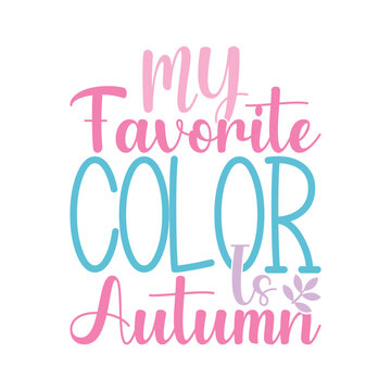 My Favorite Color Is Autumn
