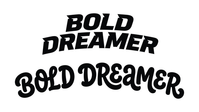 Two variants of the inspirational phrase bold dreamer in stylized typography on a clean isolated white background