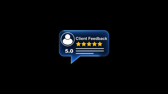 5-star client feedback rating animation with glowing speech bubble for customer satisfaction and business review concepts